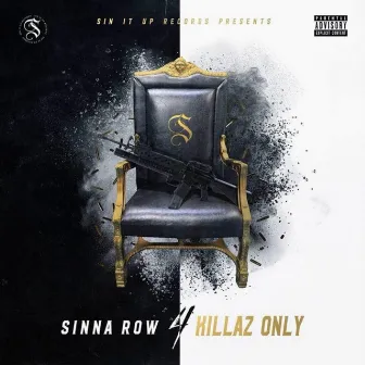 Killaz Only by Sinna Row