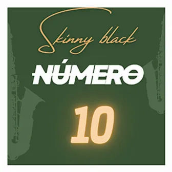 Número 10 by skinny black