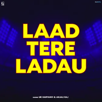 Laad Tere Ladau by Anjali Raj