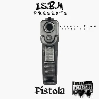 Pistola by Magnum Flow