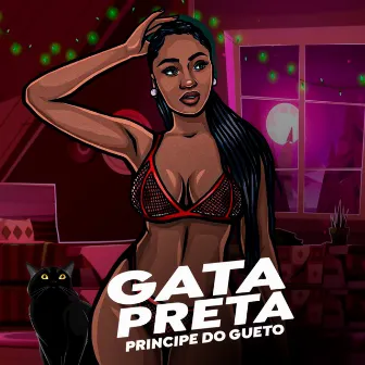 Gata Preta by Príncipe do Gueto MC'