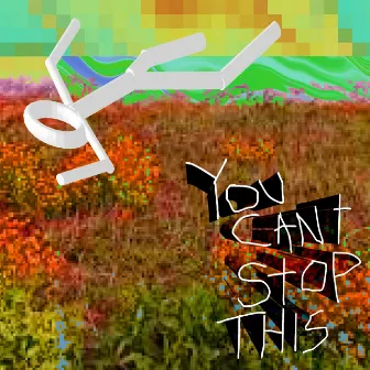 U Can't Stop This by Bleachh