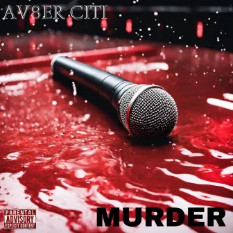 Murder by Av8er Citi