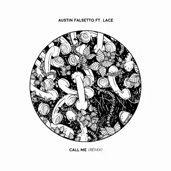 Call Me (Remix) [feat. Lace] by Austin Falsetto