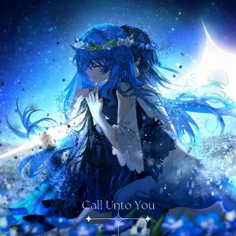 Call Unto You by Nana Asteria