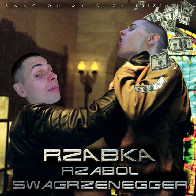 Rzabol Swagrzenegger