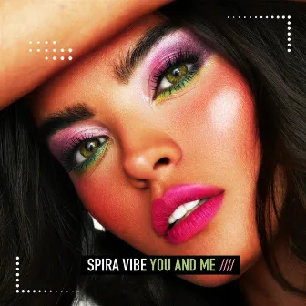 You and Me by Spira Vibe