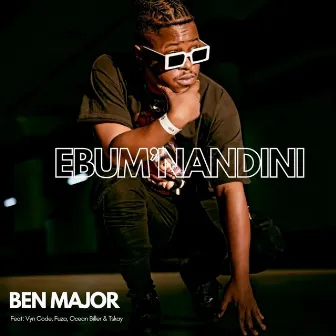 Ebum'nandini by Ben Major