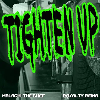 Tighten Up by Malachi the Chef