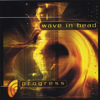 Progress by Wave in head