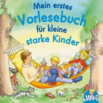 Mein erstes Vorlesebuch für kleine starke Kinder (Jakob, der kleine Bruder von Conni) [Geschichten mit Connis Bruder Jakob] by Sandra Grimm