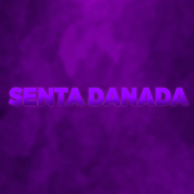 Senta Danada - Funk Remix