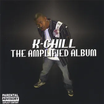 The Amplified Album by K-Chill