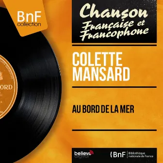 Au bord de la mer (feat. Jean Leccia et son orchestre) [Mono Version] by Colette Mansard