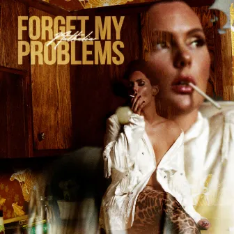 Forget My Problems by Nathalia