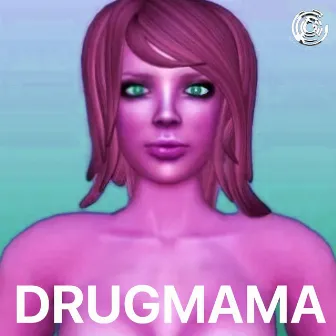 DRUGMAMA by DRUGPAPA