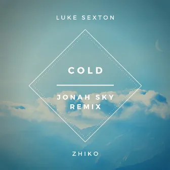 Cold (Jonah Sky Remix) by Luke Sexton