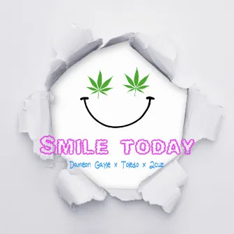 Smile Today by Dameon Gayle