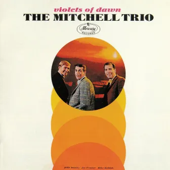 Violets Of Dawn by The Mitchell Trio