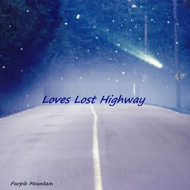 Loves Lost Highway