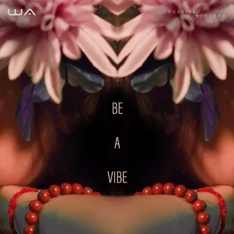 Be a Vibe by Warf and Arcy