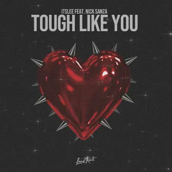 Tough Like You by ItsLee