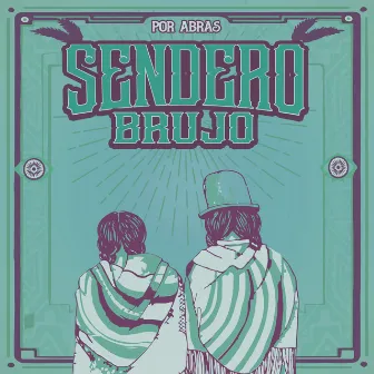 POR ABRAS by SENDERO BRUJO