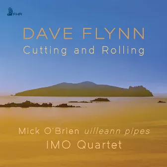 Quintet for Uilleann Pipes & String Quartet: I. Cutting and Rolling by Dave Flynn