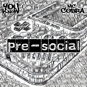 Pre-Social by MC Cobra