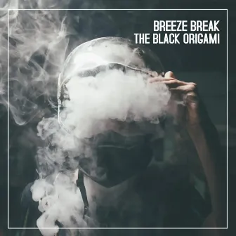 Breeze Break by The Black Origami