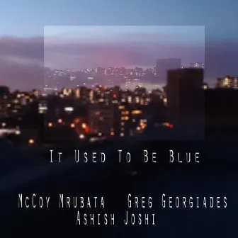 It Used to Be Blue by Ashish Joshi