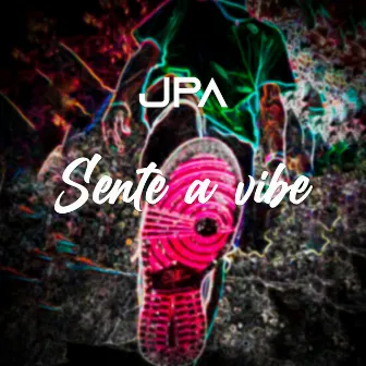 Sente a Vibe by Mc JPA