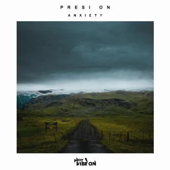 Anxiety by Presi On