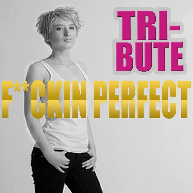 F**kin' Perfect (Pink Tribute)