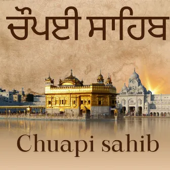 Chaupai Sahib by Bhai Harpreet Singh