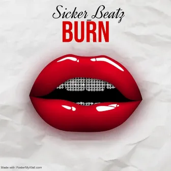 Burn by Sicker_Beatz