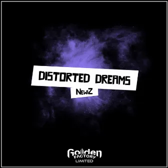 Distorted Dreams by NewiZ