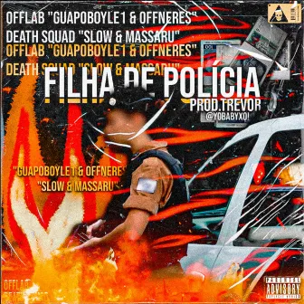 Filha de Policia by Offlab