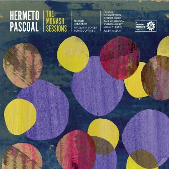 The Monash Sessions by Hermeto Pascoal