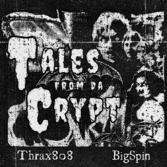 TALES FROM DA CRYPT by Thrax808