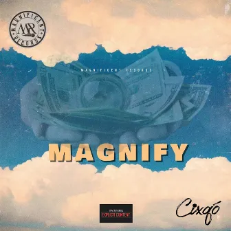 M a g n i f y by Cixqo