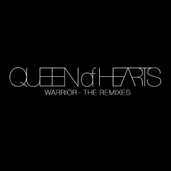 Warrior (Remixes) by Queen of Hearts