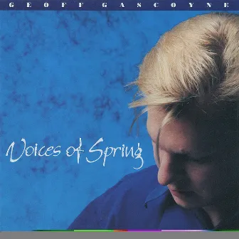 Voices Of Spring by Geoff Gascoyne