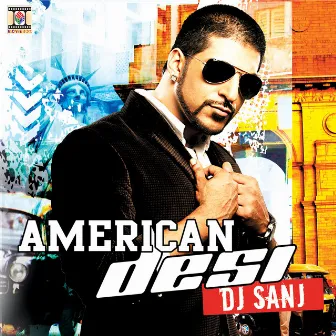 American Desi by DJ Sanj