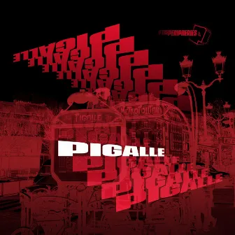 Pigalle by The Peripheries