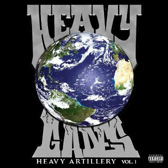 Heavy Artillery, Vol. 1 by Heavy Gades