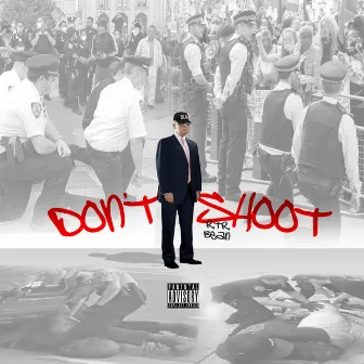 Don't Shoot by RTR Bean