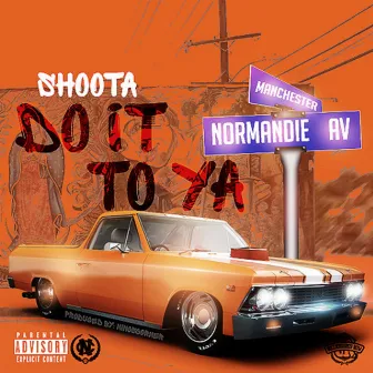 Do It to Ya - Single by Shoota