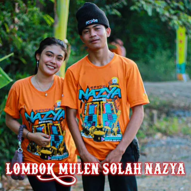 Lombok Mulen Solah Nazya