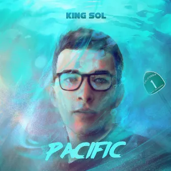 Pacific by KING SOL